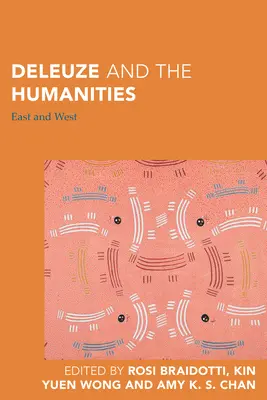 Deleuze és a humán tudományok: Deleuzeus: Kelet és Nyugat - Deleuze and the Humanities: East and West