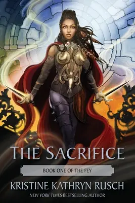 Az áldozat: A Fey első könyve - The Sacrifice: Book One of The Fey