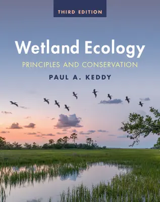 Vizes élőhelyek ökológiája: Alapelvek és megőrzés - Wetland Ecology: Principles and Conservation