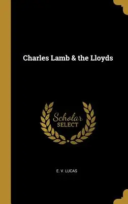 Charles Lamb és a Lloydok - Charles Lamb & the Lloyds