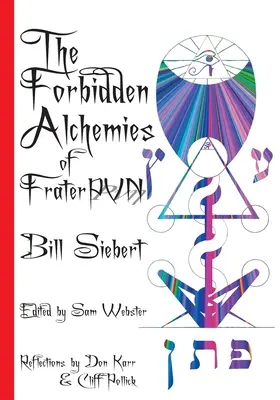 Frater PVN tiltott alkímiái - The Forbidden Alchemies of Frater PVN