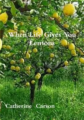 Amikor az élet citromot ad - When Life Gives You Lemons