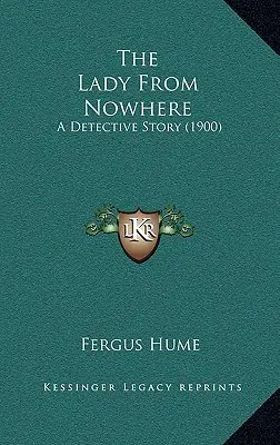 A hölgy a semmiből: A Detective Story (1900) - The Lady From Nowhere: A Detective Story (1900)