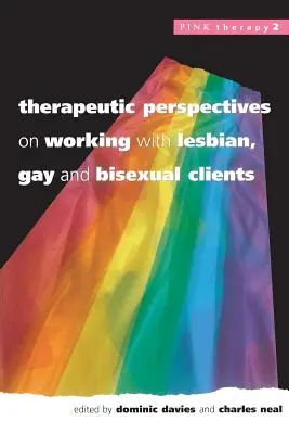 Terápiás perspektívák a leszbikus, meleg és biszexuális ügyfelekkel való munkához - Therapeutic Perspectives on Working with Lesbian, Gay and Bisexual Clients