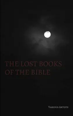 A Biblia elveszett könyvei - The Lost Books of the Bible