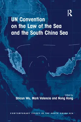 Az ENSZ tengerjogi egyezménye és a Dél-kínai-tenger - UN Convention on the Law of the Sea and the South China Sea