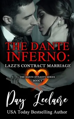 Lazz szerződéses házassága (A Dante-dinasztia sorozat: 4. könyv): A Dante poklok pokla - Lazz's Contract Marriage (The Dante Dynasty Series: Book#4): The Dante Inferno