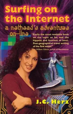 Szörfözés az interneten: A Nethead's Adventure On-Line - Surfing on the Internet: A Nethead's Adventure On-Line