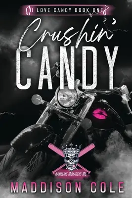 Crushin' Candy: Miért válassza az MC Romance-t? - Crushin' Candy: Dark Comedy Why Choose MC Romance