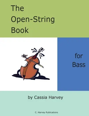 Nyitott húrok könyve basszusgitárra - The Open-String Book for Bass
