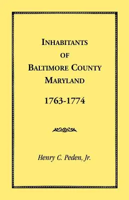 Baltimore megye lakói, Maryland, 1763-1774 - Inhabitants of Baltimore County, Maryland, 1763-1774