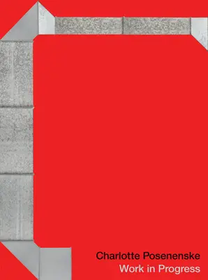 Charlotte Posenenske: Folyamatban lévő munka - Charlotte Posenenske: Work in Progress