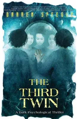 A harmadik iker: Sötét pszichológiai thriller - The Third Twin: A Dark Psychological Thriller