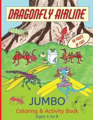 Szitakötő légitársaság színező és foglalkoztató könyv - 4-8 éves korig - Dragonfly Airline Coloring and Activity Book - Ages 4 to 8