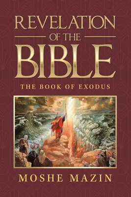 A Biblia kinyilatkoztatása: Exodus könyve - Revelation of the Bible: The Book of Exodus