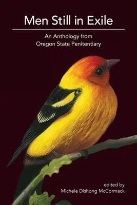 Férfiak még mindig száműzetésben: Antológia az Oregoni Állami Büntetés-végrehajtási Intézetből - Men Still in Exile: An Anthology from Oregon State Penitentiary