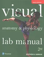 Vizuális anatómia és élettan laboratóriumi kézikönyv, fő változat - Visual Anatomy & Physiology Lab Manual, Main Version
