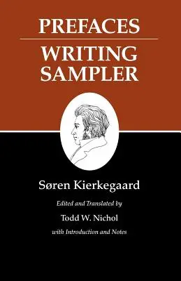 Kierkegaard írásai, IX, 9. kötet: Előszavak: Írásmintázó - Kierkegaard's Writings, IX, Volume 9: Prefaces: Writing Sampler