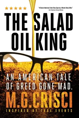 A salátaolaj király: Egy amerikai mese az őrült kapzsiságról - The Salad Oil King: An American Tale of Greed Gone Mad