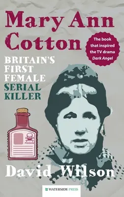 Mary Ann Cotton: Nagy-Britannia első női sorozatgyilkosa - Mary Ann Cotton: Britain's First Female Serial Killer