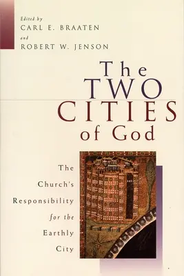 Isten két városa: Az egyház felelőssége a földi városért - The Two Cities of God: The Church's Responsibility for the Earthly City