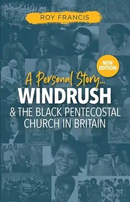 Windrush és a fekete pünkösdi egyház Nagy-Britanniában - Windrush and the Black Pentecostal Church in Britain