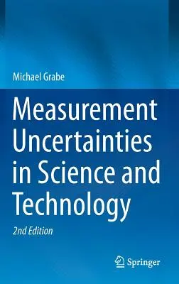 Mérési bizonytalanságok a tudományban és a technológiában - Measurement Uncertainties in Science and Technology