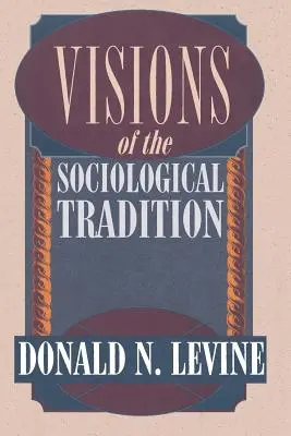 A szociológiai hagyomány víziói - Visions of the Sociological Tradition