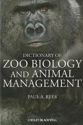 Állatkerti biológiai és állattartási szótár - Dictionary of Zoo Biology and Animal Management