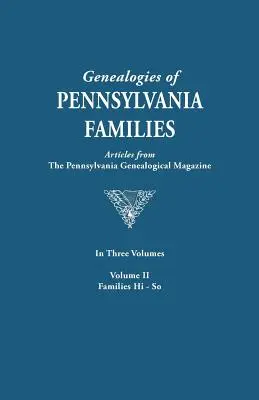 Genealogies of Pennsylvania Families. a Consolidation of Articles from the Pennsylvania Genealogical Magazine. in Three Volumes. II. kötet: Családok H - Genealogies of Pennsylvania Families. a Consolidation of Articles from the Pennsylvania Genealogical Magazine. in Three Volumes. Volume II: Families H