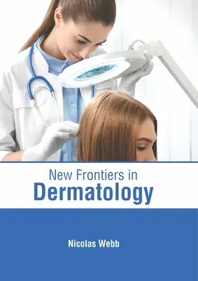 A bőrgyógyászat új határai - New Frontiers in Dermatology