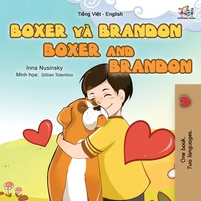 Boxer és Brandon (vietnámi angol kétnyelvű gyerekkönyv) - Boxer and Brandon (Vietnamese English Bilingual Book for Kids)