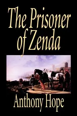 The Prisoner of Zenda by Anthony Hope, Fiction, Classics, Action & Adventure