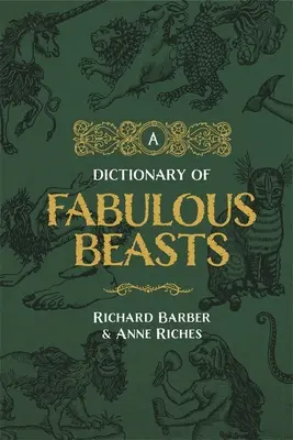 A mesés állatok szótára - A Dictionary of Fabulous Beasts