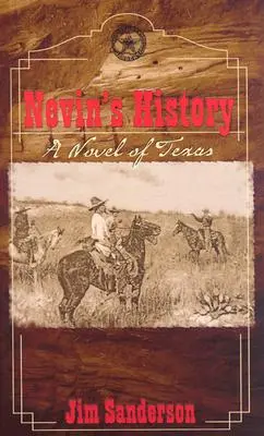 Nevin története: Egy texasi regény - Nevin's History: A Novel of Texas