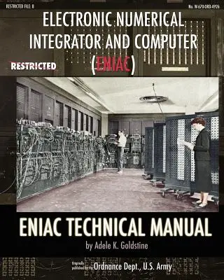 Elektronikus numerikus integrátor és számítógép (ENIAC) ENIAC műszaki kézikönyv - Electronic Numerical Integrator and Computer (ENIAC) ENIAC Technical Manual