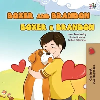 Boxer és Brandon (angol portugál kétnyelvű gyermekkönyv -Brazil): Angol-Portugál - Boxer and Brandon (English Portuguese Bilingual Children's Book -Brazilian): English Portuguese