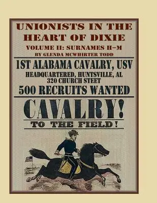 Unionisták Dixie szívében, II. kötet: 1. Alabama lovasság, USV, II. kötet - Unionists in the Heart of Dixie, Volume II: 1st Alabama Cavalry, USV, Volume II