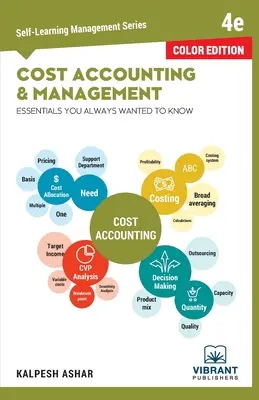 Cost Accounting and Management Essentials You Always Wanted To Know (Színes) - Cost Accounting and Management Essentials You Always Wanted To Know (Color)