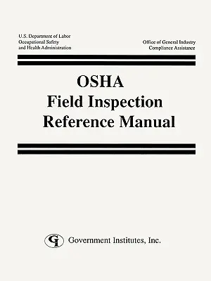 Az OSHA helyszíni ellenőrzési referenciakézikönyve - OSHA Field Inspection Reference Manual