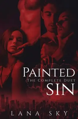 The Complete Painted Sin Duet: An Enemies to Lovers Billionaire Romance