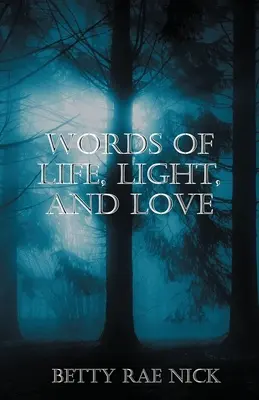 Az élet, a fény és a szeretet szavai - Words of Life, Light, and Love