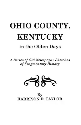 Ohio megye, Kentucky, a régi időkben - Ohio County, Kentucky, in the Olden Days