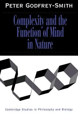 A komplexitás és az elme működése a természetben - Complexity and the Function of Mind in Nature