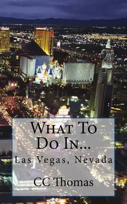 Mit csináljunk... Las Vegasban, Nevada - What To Do In...Las Vegas, Nevada