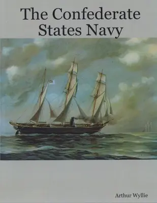 A Konföderációs Államok haditengerészete - The Confederate States Navy