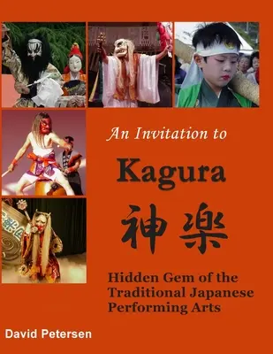 Meghívás Kagurába: A hagyományos japán előadóművészet rejtett gyöngyszemei - An Invitation to Kagura: Hidden Gem of the Traditional Japanese Performing Arts