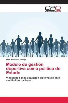 Modelo de gestin deportiva como poltica de Estado (Sportpályamodell mint állami politika) - Modelo de gestin deportiva como poltica de Estado