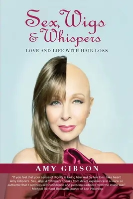 Szex, parókák és suttogások: Love and Life with Hair Loss - Sex, Wigs & Whispers: Love and Life with Hair Loss