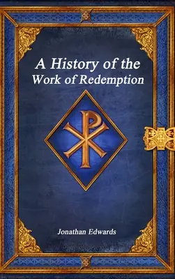 A megváltás művének története - A History of the Work of Redemption